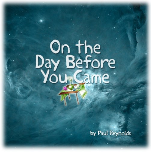 On the Day Before You Came – Redux